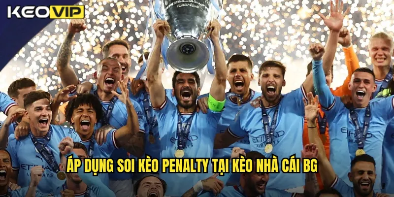 Soi Kèo Penalty Chuẩn Xác Kèo Nhà Cái BG - Dự Đoán Phạt Đền Như Thần 2 Áp dụng soi kèo penalty tại kèo nhà cái bg