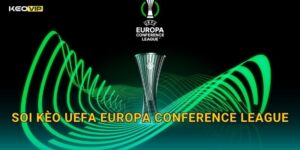 UEFA Europa Conference League Hấp Dẫn Hơn Bao Giờ – Kèo Nhà Cái BG Mở Kèo Sớm