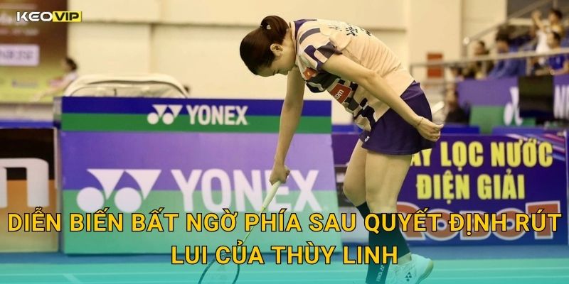 Thùy Linh Rút Lui Sớm Gây Tiếc Nuối – Kèo Nhà Cái BG Cập Nhật Kèo Cầu Lông Ngay Sau Đó 1 Diễn Biến Bất Ngờ Phía Sau Quyết Định Rút Lui Của Thùy Linh