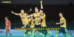 Thanh Hóa Thoát Án Phạt Vào Phút Chót – Kèo Nhà Cái BG Cập Nhật Tình Hình Mới Nhất